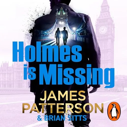 Holmes Is Missing By James Patterson